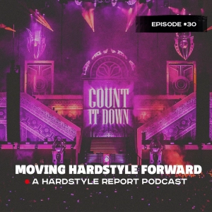 Moving Hardstyle Forward #30: Best of 2019