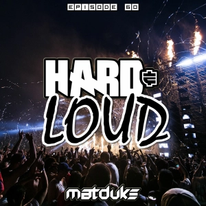 Matduke - Hard & Loud Podcast Episode 60 (Hardtek/Frenchcore) [Free download]