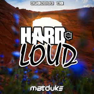 Matduke - Hard & Loud Podcast Episode 61 (Happy Hardcore) [Free download]