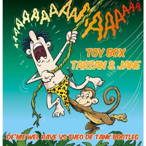 Tarzan & Jane (De'nie wel Rave vs Theo de Tank Remix) FREE DOWNLOAD