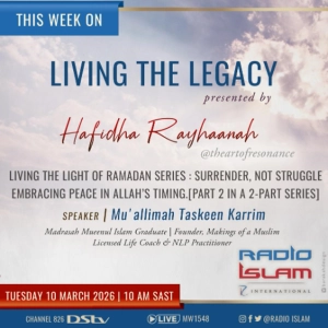 Embracing Peace in Allah's Timing [Part 2 in a 2 Part Series] Muallimah Taskeen Karrim