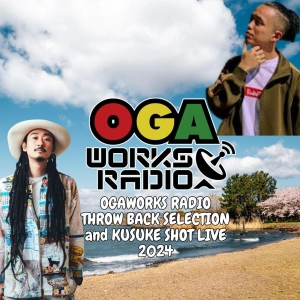 OGAWORKS RADIO THROW BACK JUGGLING and 空助 SHOT LIVE