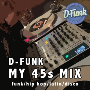 'My 45s Mix' [VINYL DJ MIX]