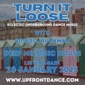 Turn It Loose: Deep Melodic House. 28 Jan 2025, 2nd Hour