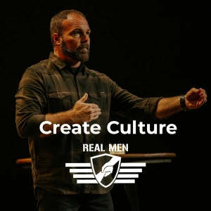 Real Men - Create Culture