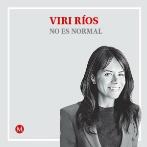 Viri Ríos. Morena empieza a desgastarse