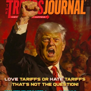 LOVE TARIFFS OR HATE TARIFFS THAT'S NOT THE QUESTION