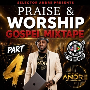 ONE VOICE PRAISE & WORSHIP MIXTAPE PART 4 (SELECTOR ANDRE GOSPEL MIX)