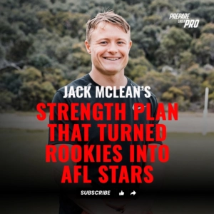 #167 - Jack McLean’s Strength Plan That Turned Rookies Into AFL Stars
