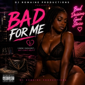 Bad For Me