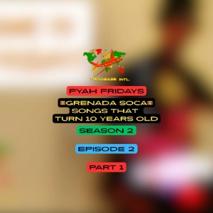 🇬🇩 GRENADA 🇬🇩 SOCA SONGS THAT TURN 10 YEARS OLD THIS YEAR - PART 1 | DJ THIRD BASE INTERNATIONAL