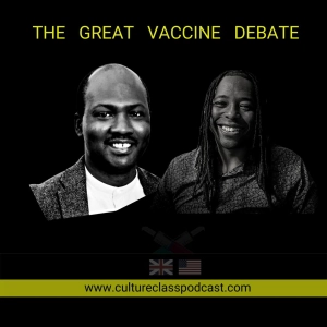 THE GREAT VACCINE DEBATE (w/ Femi Akinremi & Rev Rance Dunbar)