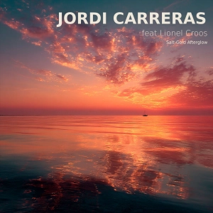 JORDI CARRERAS feat Lionel Cross - Salt-Gold Afterglow
