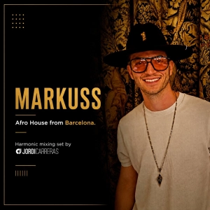 MARKUSS (Afro House from Barcelona) - Harmonic mixing set by Jordi Carreras.