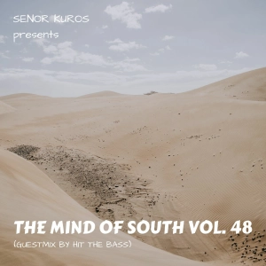 The Mind Of South Volume 48 - GUESTMIX BY HIT THE BASS