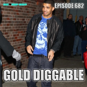 Episode 682  | Gold Diggable
