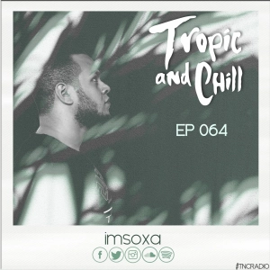 Tropic & Chill Radio EP 064