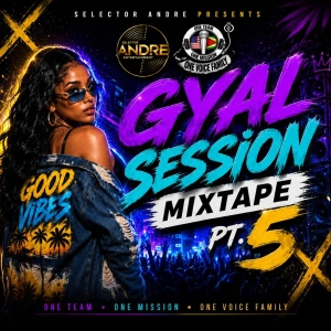 SELECTOR ANDRE GYAL SESSION MIXTAPE PT 5