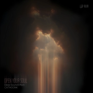 Premiere: Deep Sound Effect, CATMOONK ‒ Open Your Soul (Original Mix) [Blur]