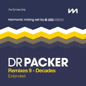 Dr PACKER new REMIXES 9 - Harmonic Mixing set by Jordi Carreras