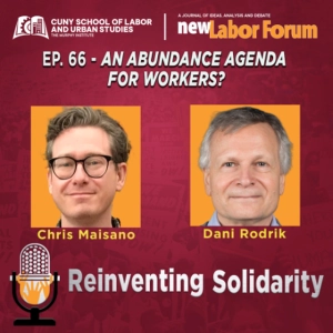 Episode 66 - An Abundance Agenda for Workers?