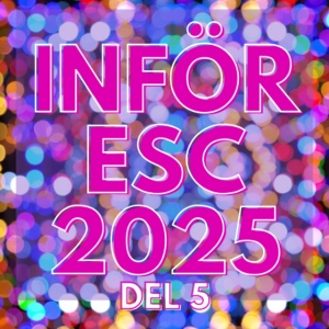 S9A13 - Inför ESC 2025 del 5