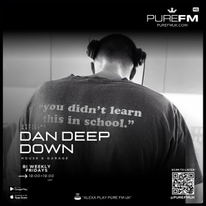 PURE FM UK - DAN DEEP DOWN (MIX.48) 06.03.26