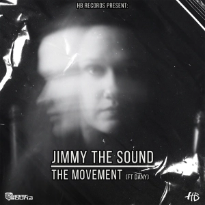 Jimmy the Sound (ft Dany) -  The Movement (RADIO EDIT)