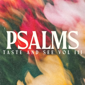 Psalms: Taste and See Vol. III - Psalms 22