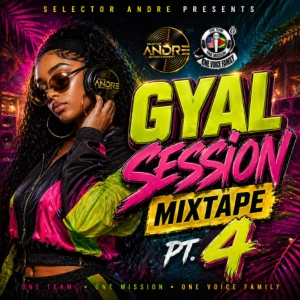 SELECTOR ANDRE GYAL SESSION MIXTAPE PT 4