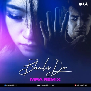 Bhula Do (MRA Remix) | Raeth
