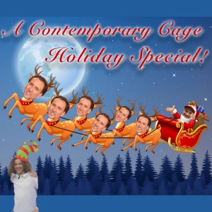 Contemporary Cage Holiday Special