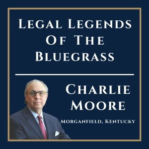 Charlie Moore, Legal Legend of the Bluegrass