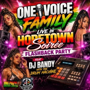 ONE VOICE IN HOPETOWN SOIREE FLASHBACK PARTY  FEAT DJ BANDY WITH THE DRUM MACHINE PT2.