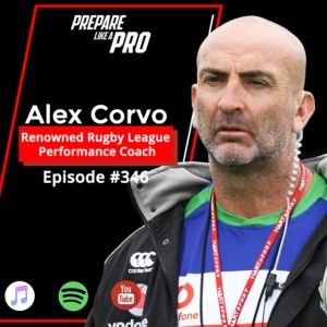 #346 - Alex Corvo, Behind the Whistle: Evolving Rugby League Performance from the Gym to the Game