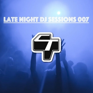 Late Night DJ Sessions 007 by CTDJ