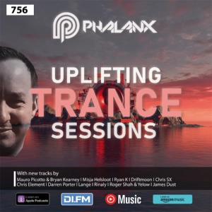 Uplifting Trance Sessions EP. 756 with DJ Phalanx  📢  (Trance Podcast)