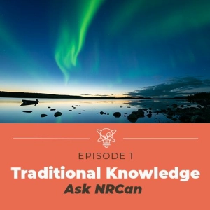 Traditional Knowledge (Ask NRCan)
