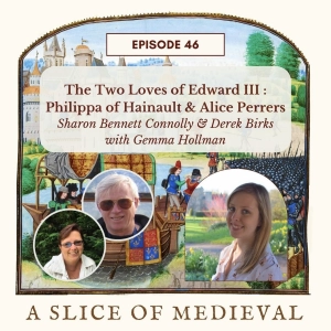 The Two Loves of Edward III| A Slice of Medieval #46