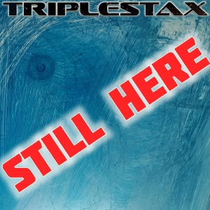 STILL HERE - TRIPLESTAX.mp3