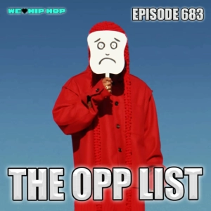 Episode 683 | The Opp List