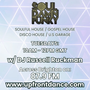 25.06.24 Soul Damn Funky Soulful House, Disco House, Gospel House 2 Hour Mix Show w/ Russell Ruckman