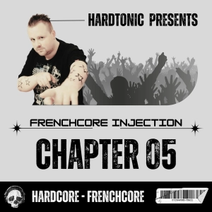Hardtonic @ Frenchcore Injection Chapter 05
