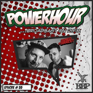 BBP Power Hour Episode #55 - Mixed by Mined & Forrest