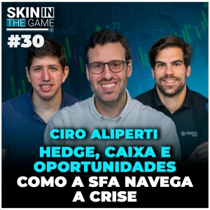 Skin In The Game #30 - Ciro Aliperti