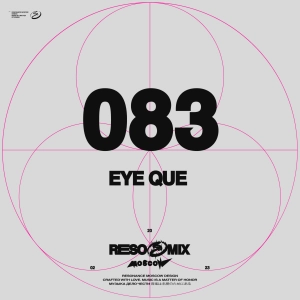 RESOMIX 083: Eye Que