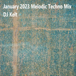 January 2023 Melodic Techno Mix
