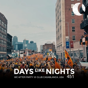 DAYS like NIGHTS 451 - WC After Party - Club Casablanca, Kansas City, USA
