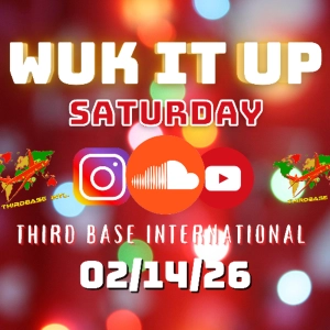 WUK IT UP SATURDAY | 02/14/26 | DJ THIRD BASE INTERNATIONAL