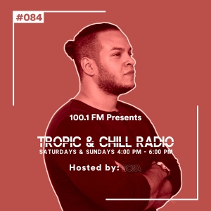 Tropic & Chill Radio EP 084